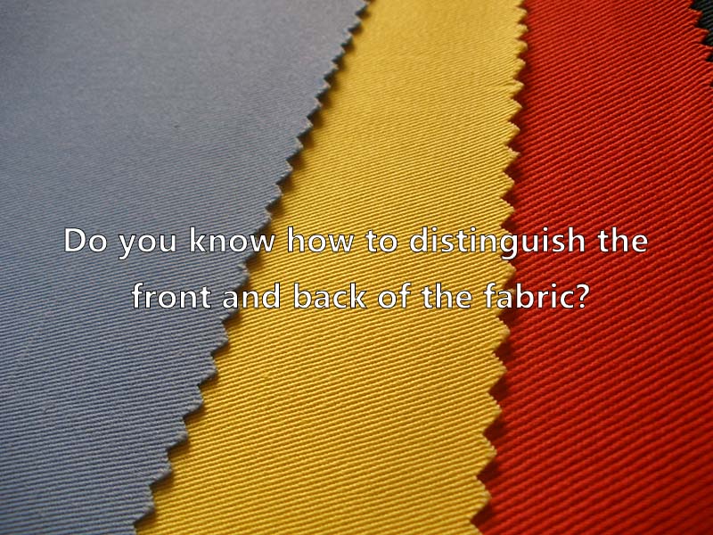 Do you know the secret of the front and back of the fabric?